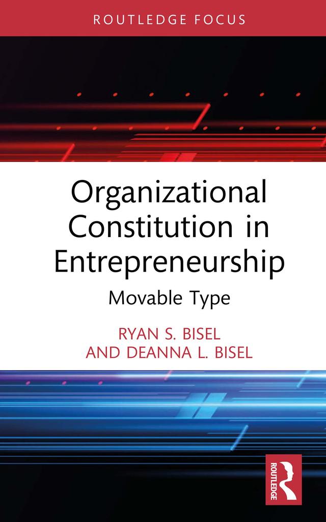 Organizational Constitution in Entrepreneurship by Deanna L. Bisel, Ryan S. Bisel