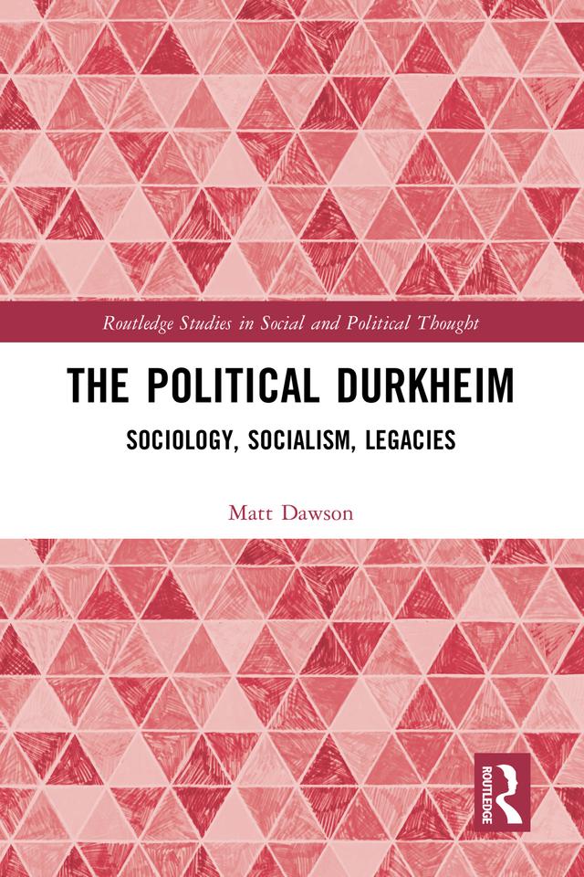 The Political Durkheim by Matt Dawson