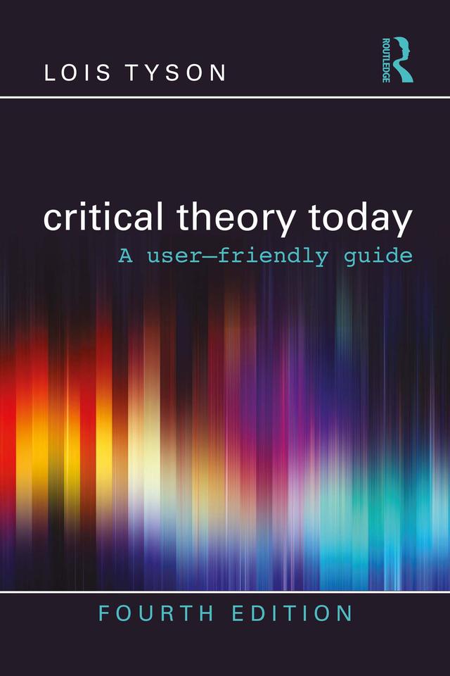 Critical Theory Today by Lois Tyson