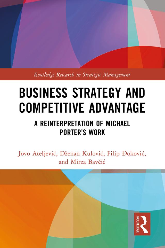 Business Strategy and Competitive Advantage by Dženan Kulović, Filip Đoković, Jovo Ateljević, Mirza Bavčić