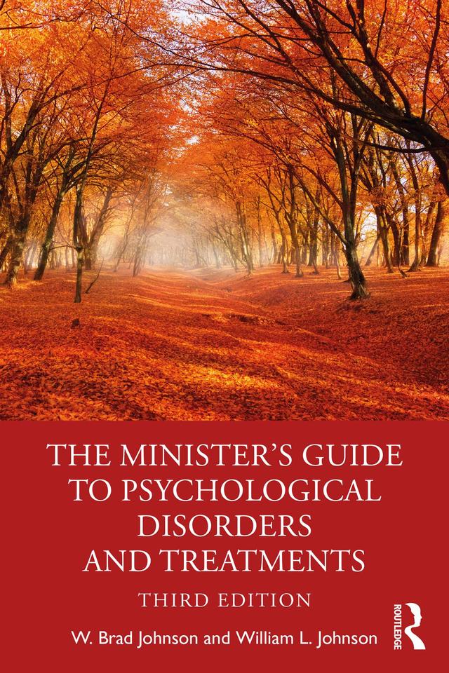The Minister's Guide to Psychological Disorders and Treatments by W. Brad Johnson, William L. Johnson