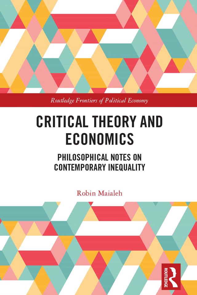 Critical Theory and Economics by Robin Maialeh