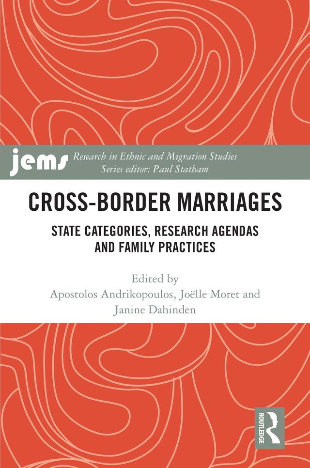 Cross-Border Marriages by Apostolos Andrikopoulos, Janine Dahinden, Joëlle Moret