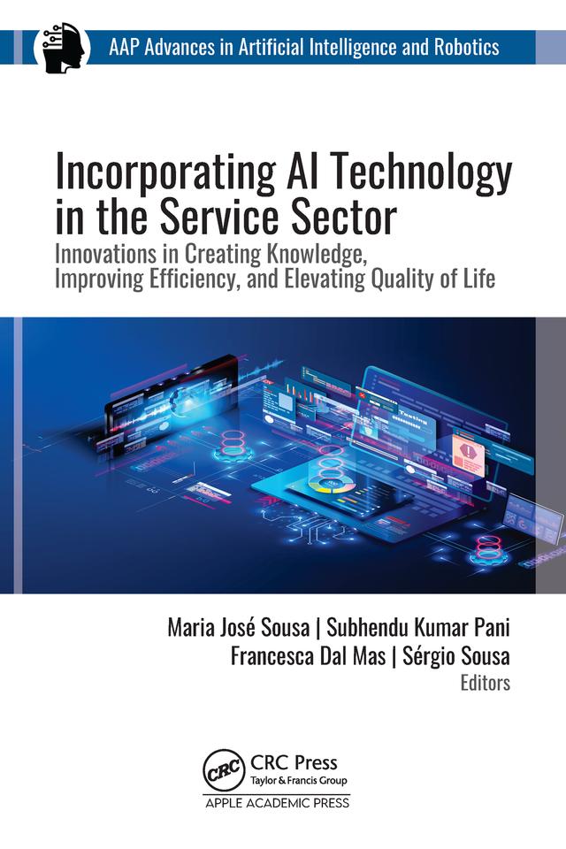 Incorporating AI Technology in the Service Sector by Francesca dal Mas, Maria Jose Sousa, Sérgio Sousa, Subhendu Pani