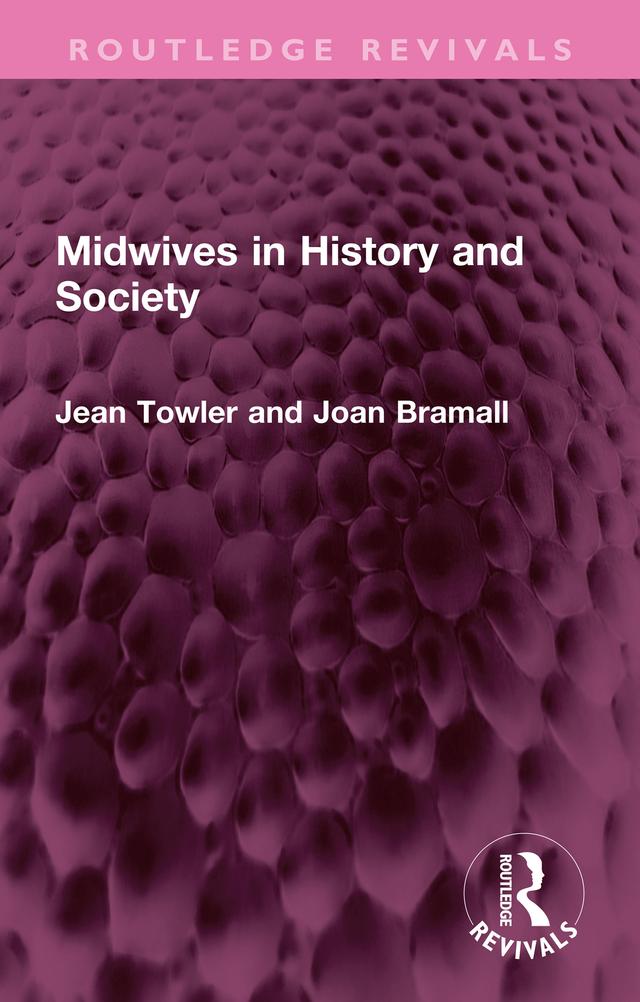Midwives in History and Society by Jean Towler, Joan Bramall