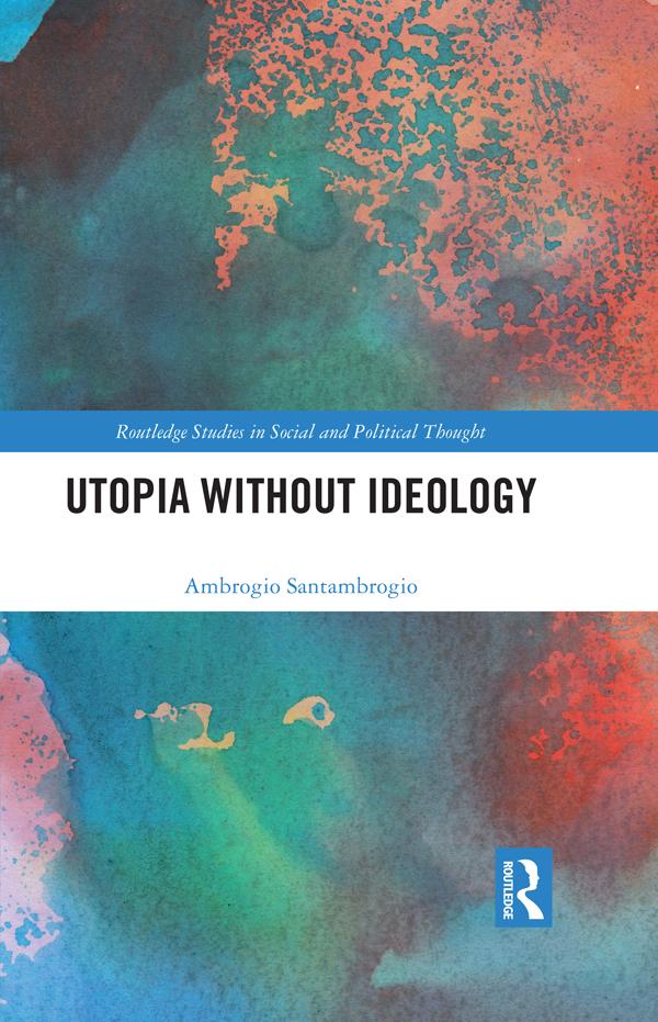 Utopia without Ideology by Ambrogio Santambrogio