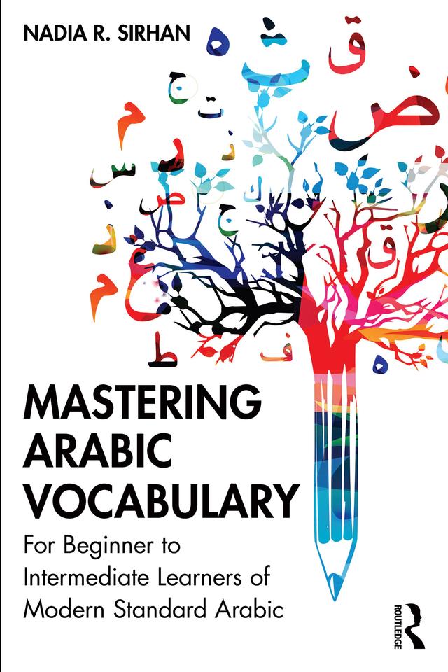 Mastering Arabic Vocabulary by Nadia R. Sirhan