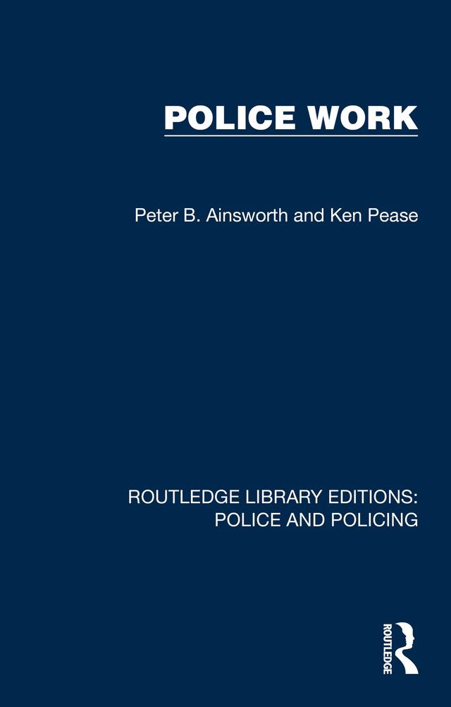 Police Work by Ken Pease, Peter B. Ainsworth