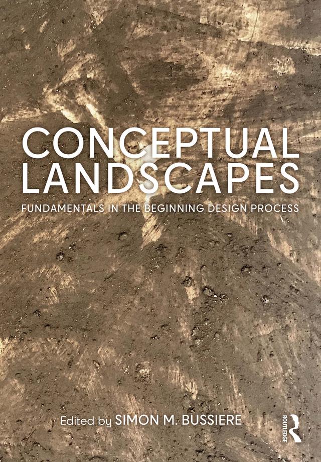 Conceptual Landscapes by Simon M. Bussiere