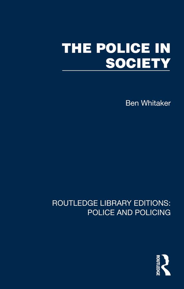 The Police in Society by Ben Whitaker