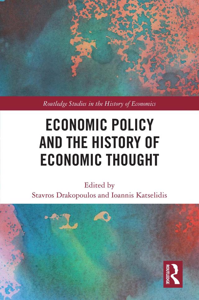 Economic Policy and the History of Economic Thought by Ioannis Katselidis, Stavros Drakopoulos