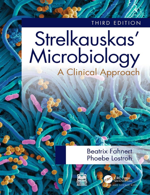 Strelkauskas' Microbiology by Beatrix Fahnert, Phoebe Lostroh