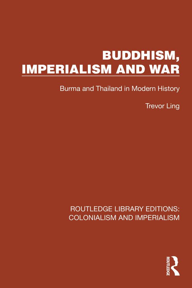 Buddhism, Imperialism and War by Trevor Ling
