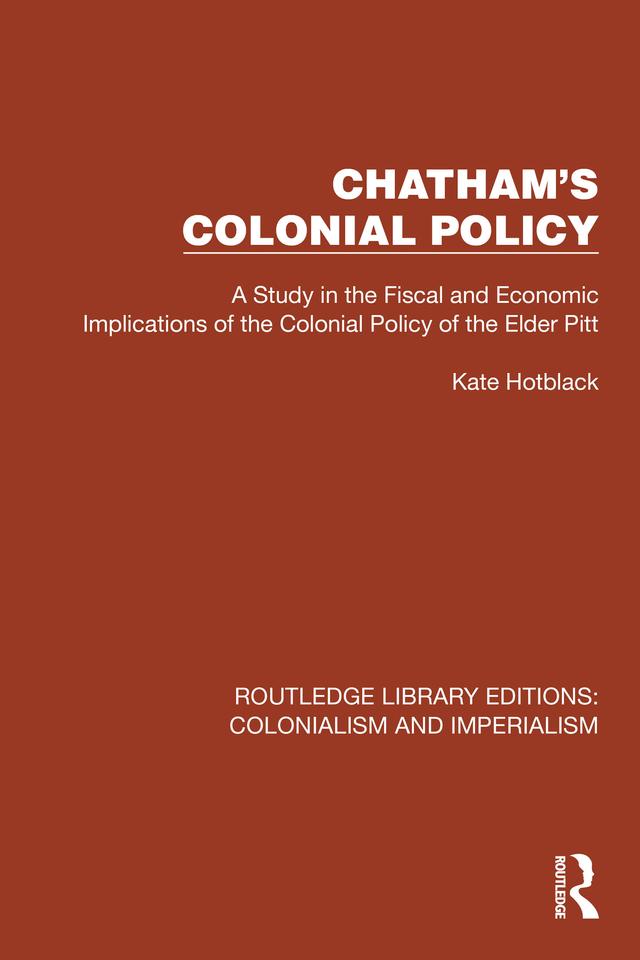 Chatham's Colonial Policy by Kate Hotblack