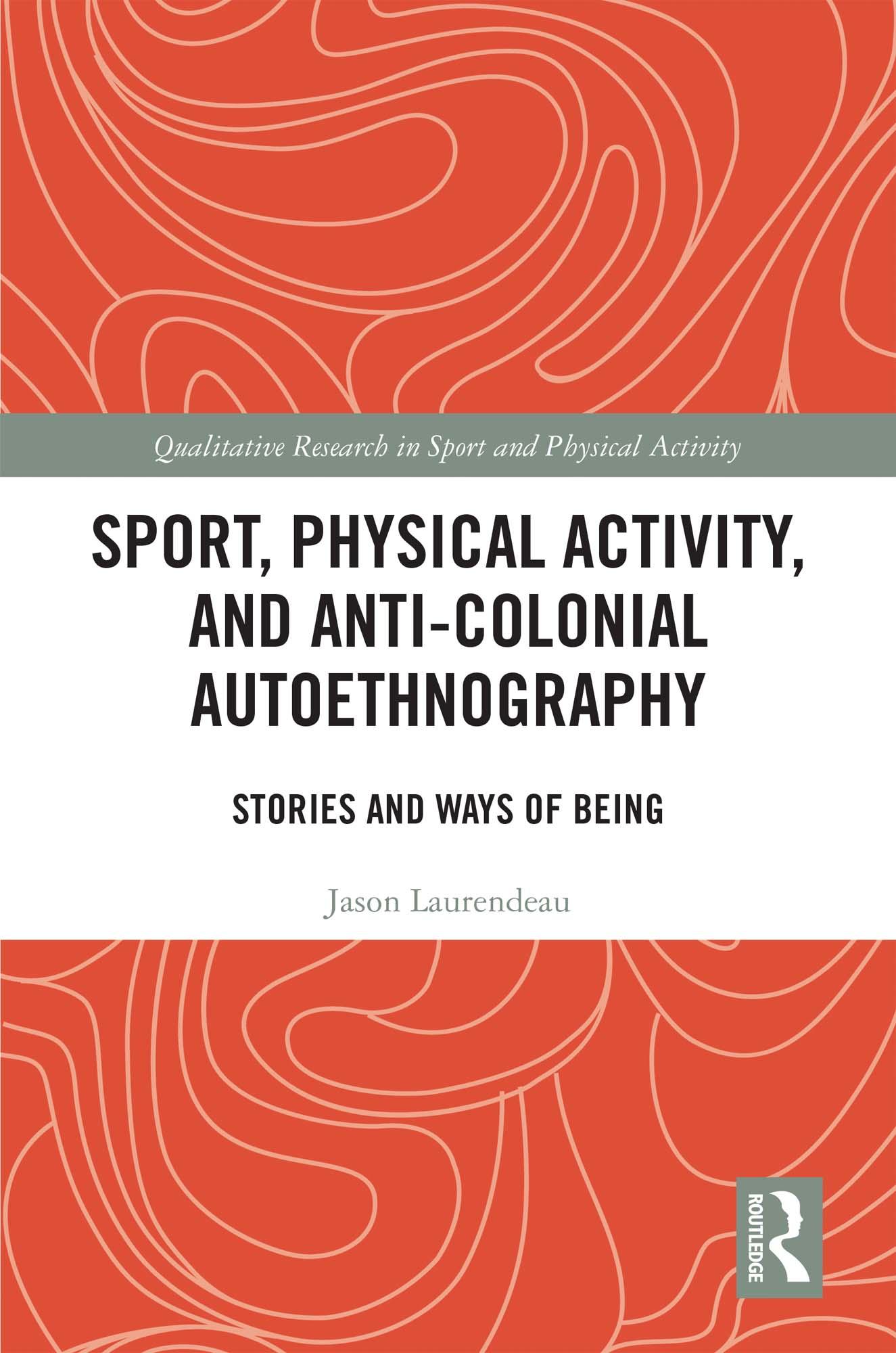 Sport, Physical Activity, and Anti-Colonial Autoethnography