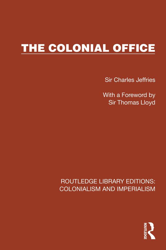 The Colonial Office by Sir Charles Jeffries