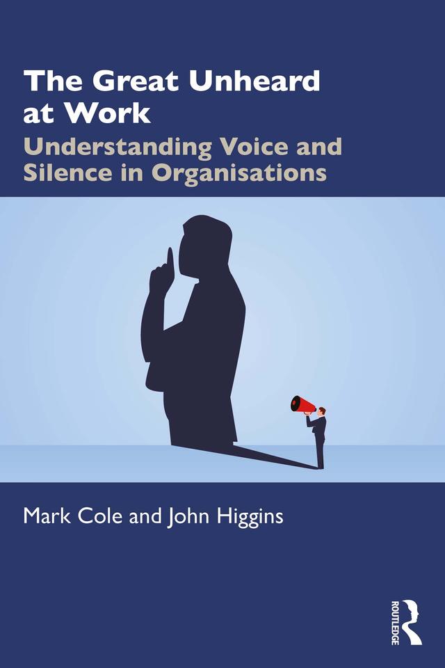 The Great Unheard at Work by John Higgins, Mark Cole