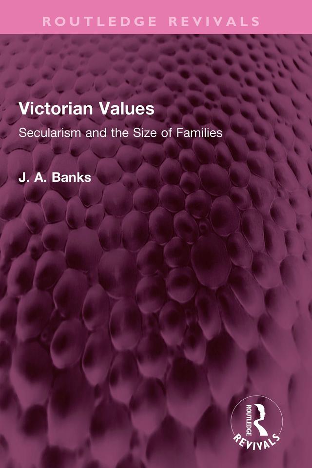 Victorian Values by J A Banks