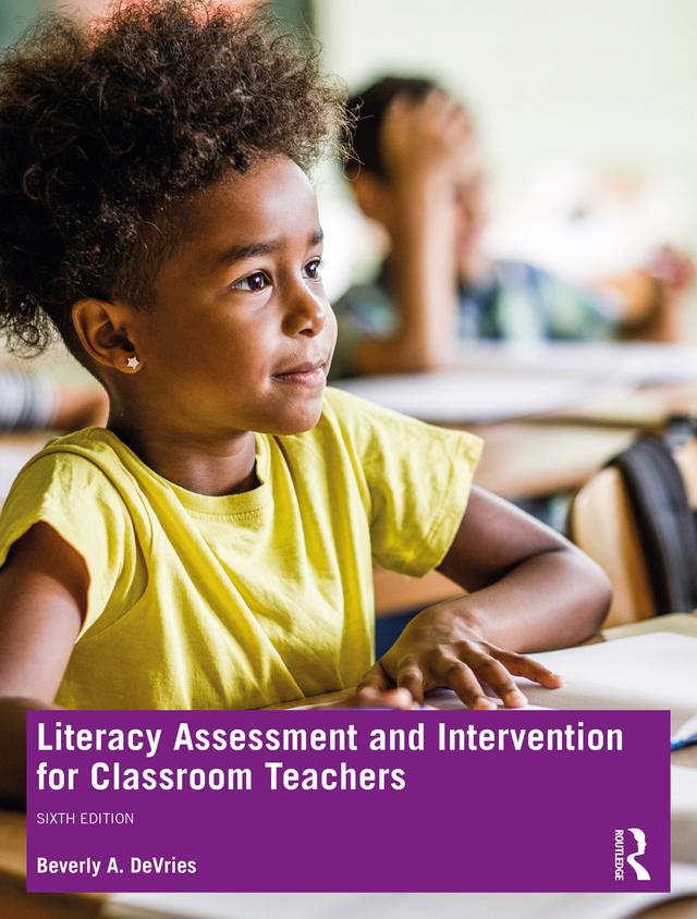 Literacy Assessment and Intervention for Classroom Teachers by Beverly A. DeVries