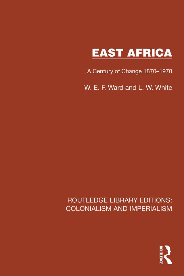 East Africa by L.W. White, W.E.F. Ward