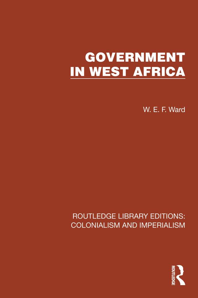 Government in West Africa by W.E.F. Ward