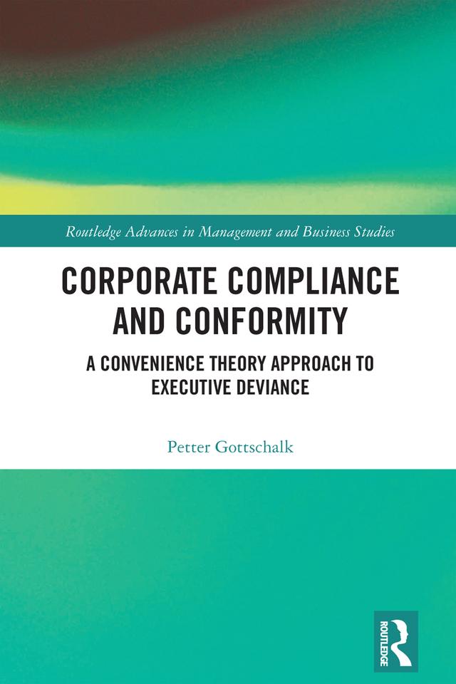 Corporate Compliance and Conformity by Petter Gottschalk