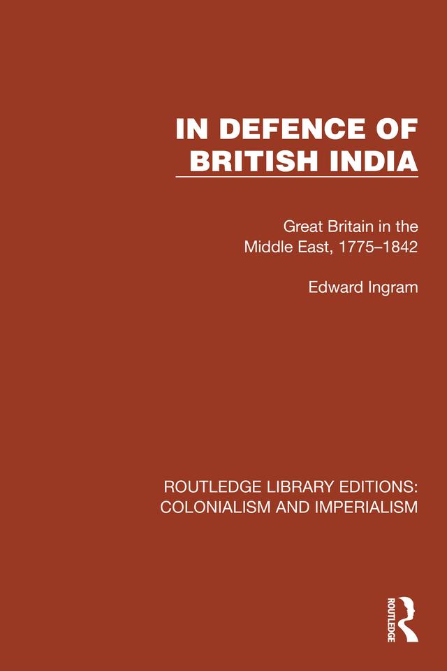 In Defence of British India by Edward Ingram