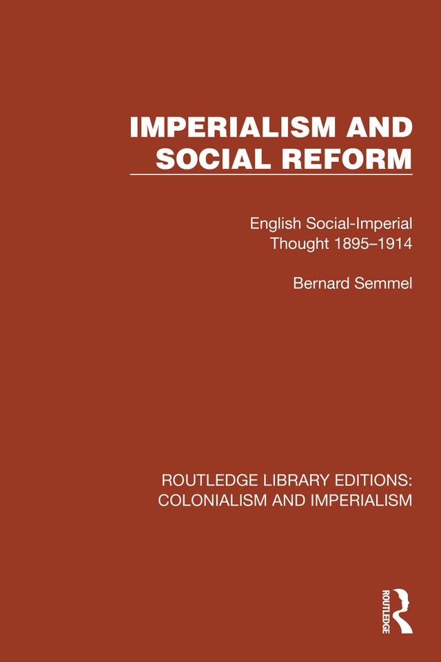 Imperialism and Social Reform by Bernard Semmel