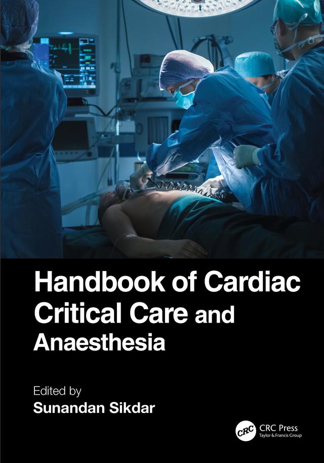 Handbook of Cardiac Critical Care and Anaesthesia by Sunandan Sikdar