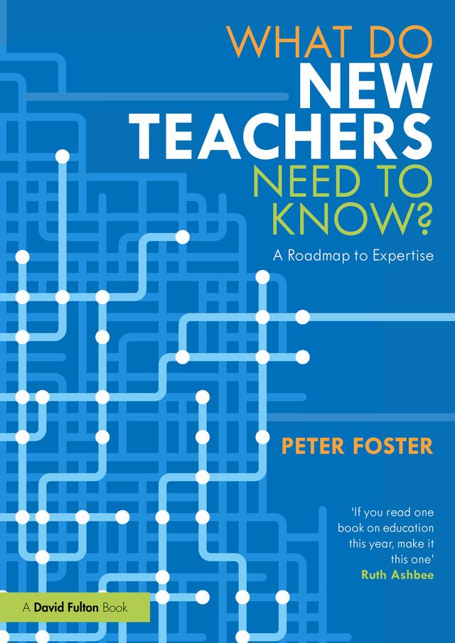 What Do New Teachers Need to Know? by Peter Foster