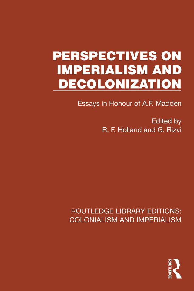 Perspectives on Imperialism and Decolonization by G. Rivzi, R.F. Holland