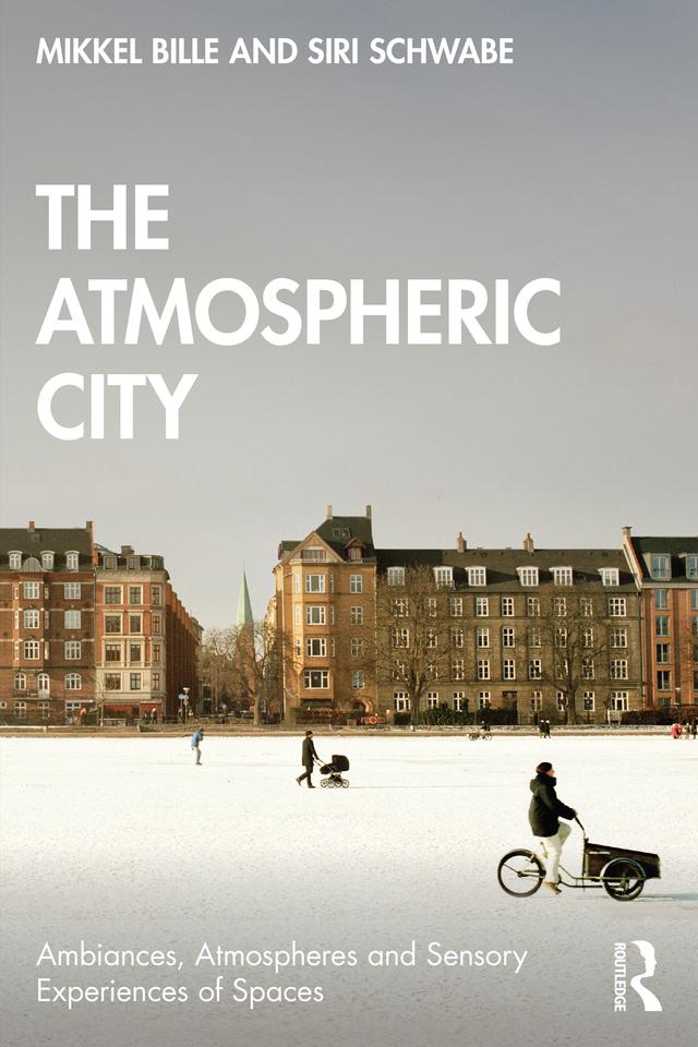 The Atmospheric City by Mikkel Bille, Siri Schwabe