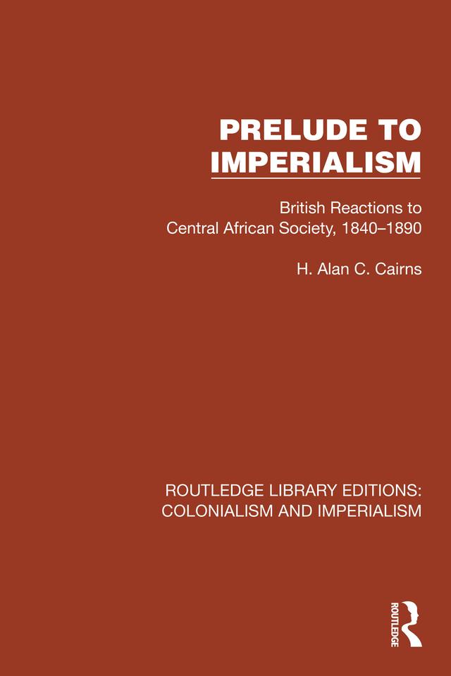 Prelude to Imperialism by H. Alan C. Cairns