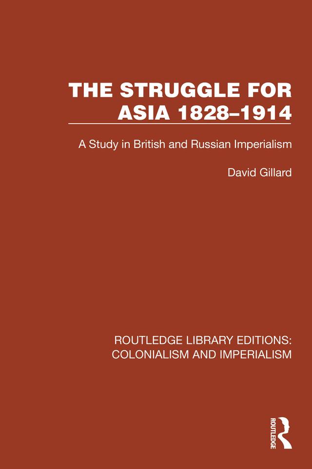 The Struggle for Asia 1828–1914 by David Gillard