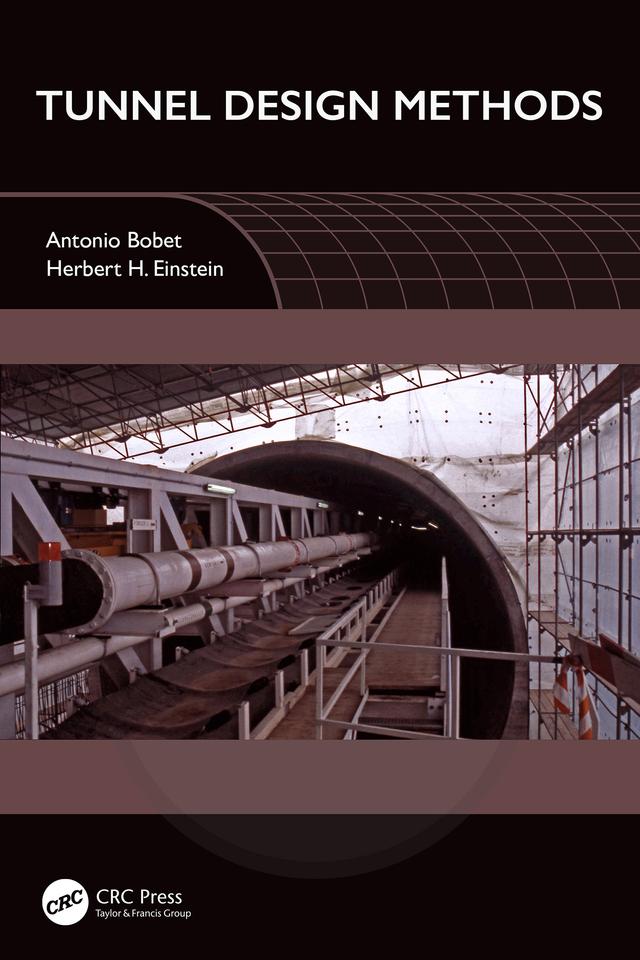 Tunnel Design Methods by Antonio Bobet, Herbert H. Einstein