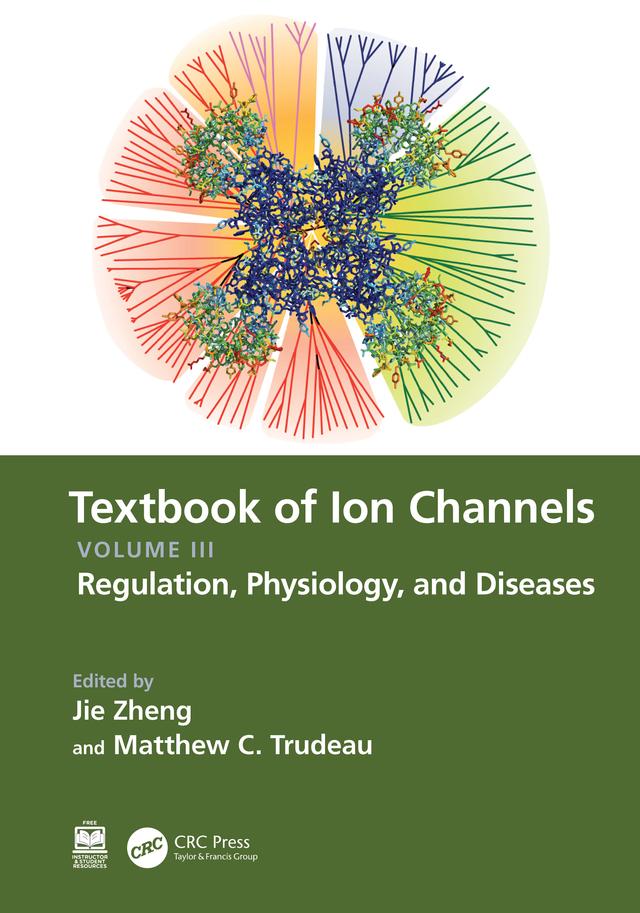 Textbook of Ion Channels Volume III by Jie Zheng, Matthew C. Trudeau