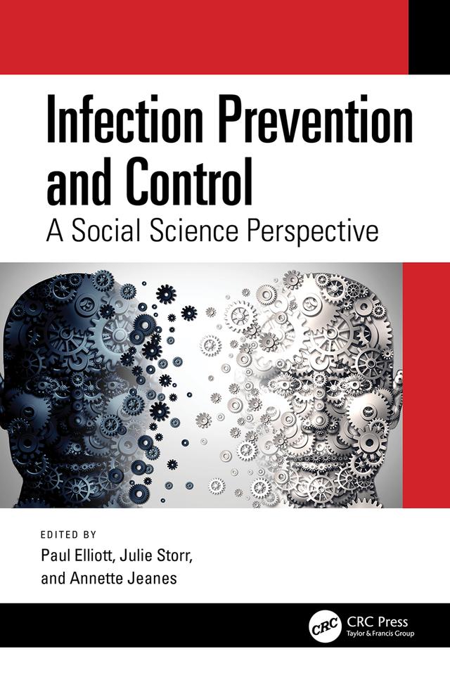 Infection Prevention and Control by Annette Jeanes, Julie Storr, Paul Elliott