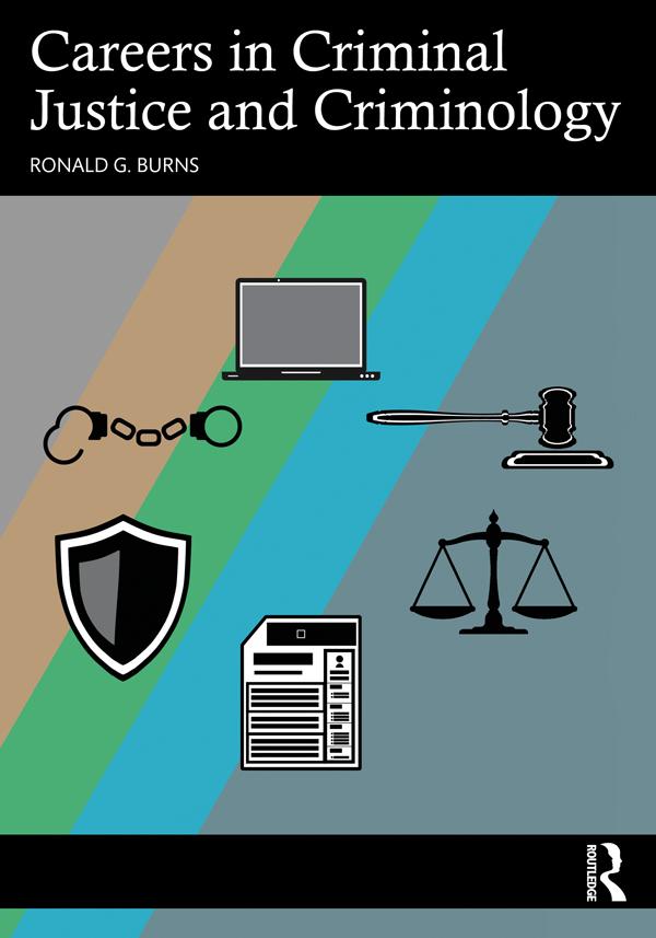 Careers in Criminal Justice and Criminology by Ronald G. Burns