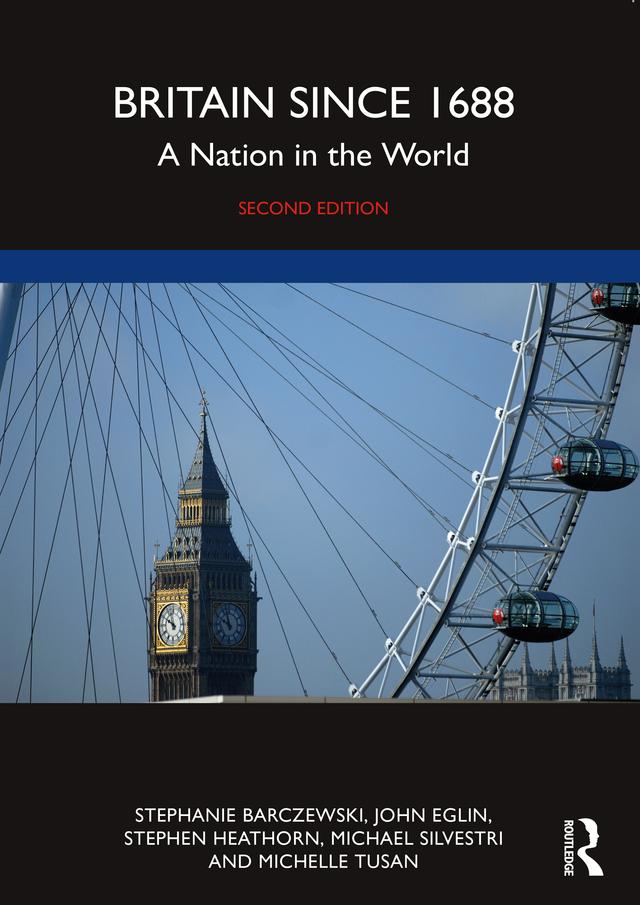 Britain since 1688 by John Eglin, Michael Silvestri, Michelle Tusan, Stephanie Barczewski, Stephen Heathorn