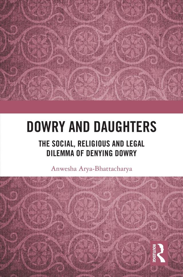 Dowry and Daughters by Anwesha Arya-Bhattacharya