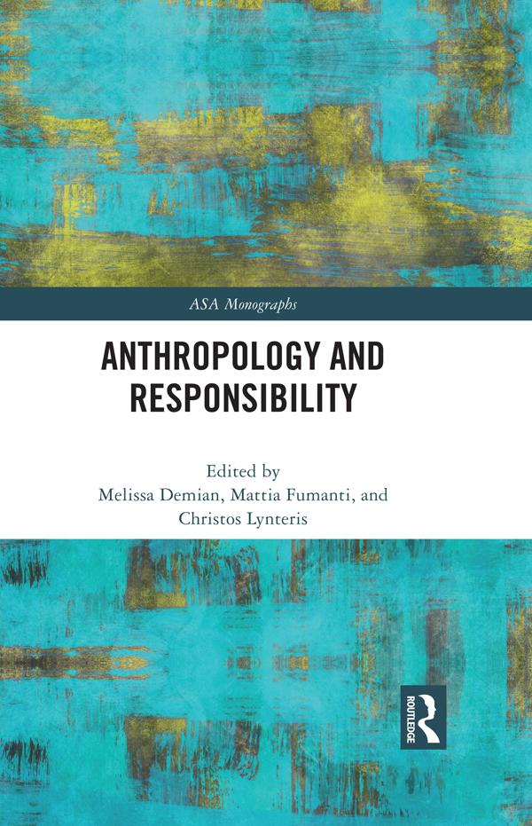 Anthropology and Responsibility by Christos Lynteris, Mattia Fumanti, Melissa Demian