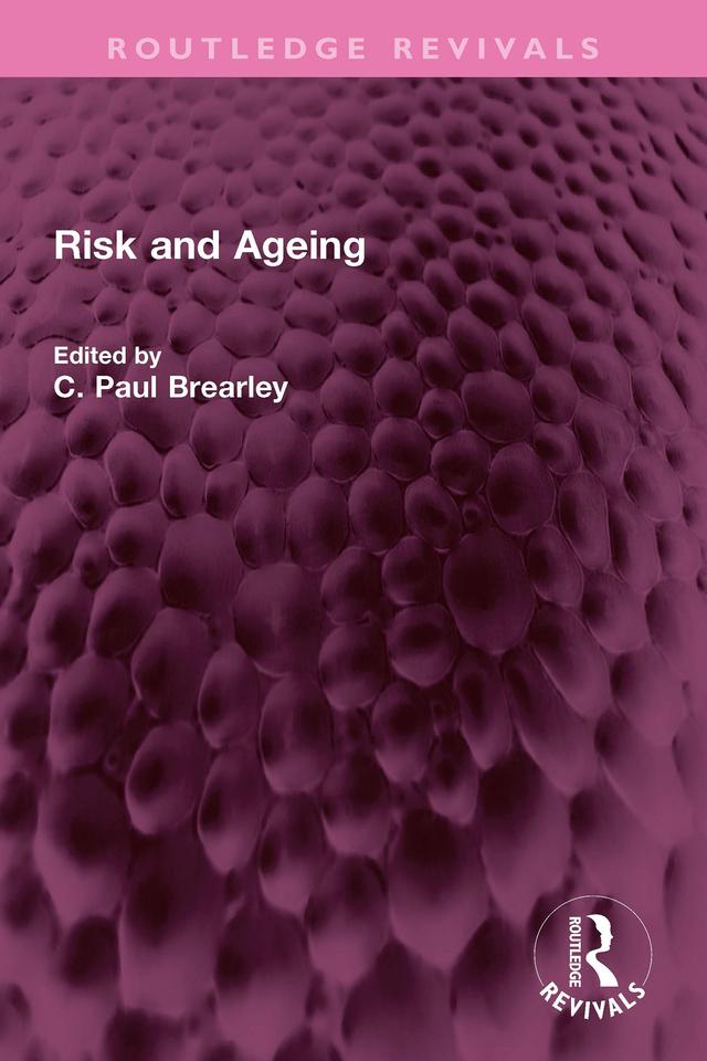 Risk and Ageing by C Paul Brearley