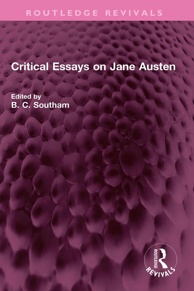 Critical Essays on Jane Austen by B C Southam