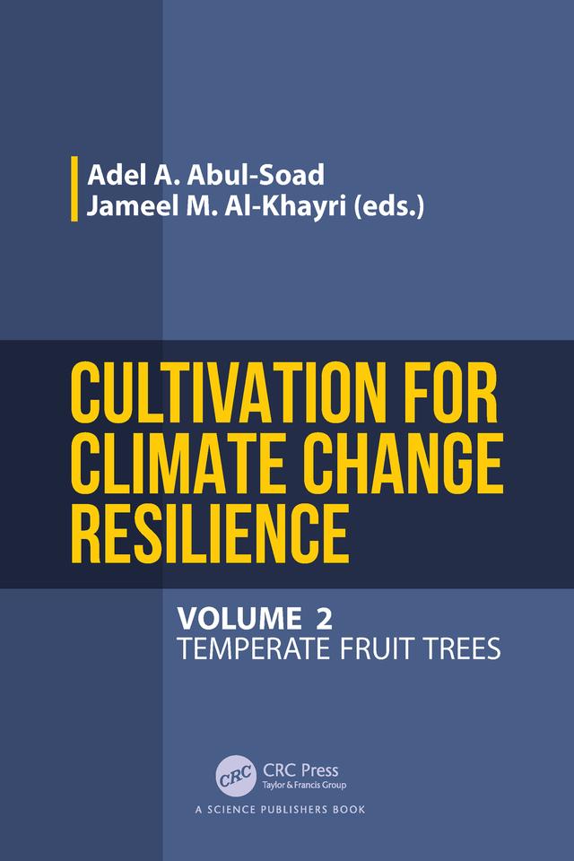 Cultivation for Climate Change Resilience, Volume 2 by Adel A. Abul-Soad, Jameel M. Al-Khayri