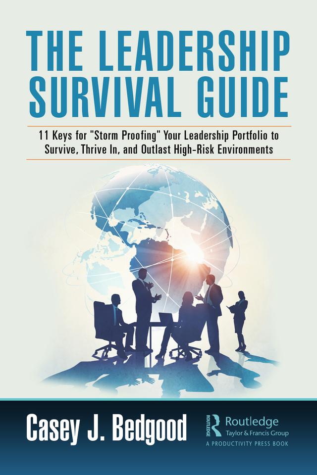 The Leadership Survival Guide by Casey J. Bedgood