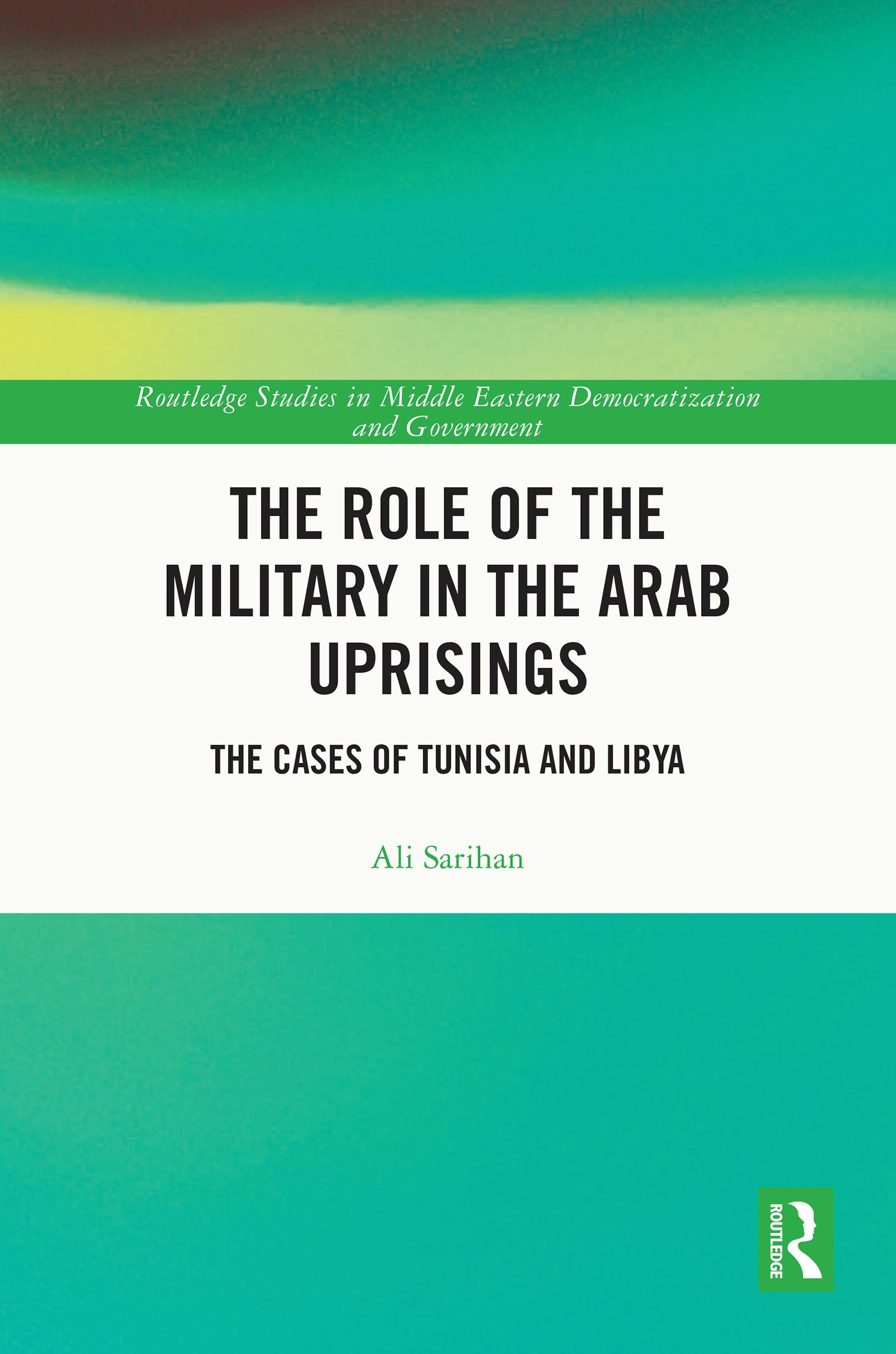 The Role of the Military in the Arab Uprisings
