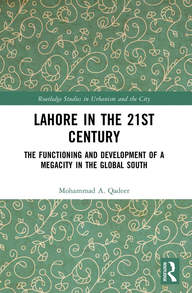 Lahore in the 21st Century by Mohammad A. Qadeer