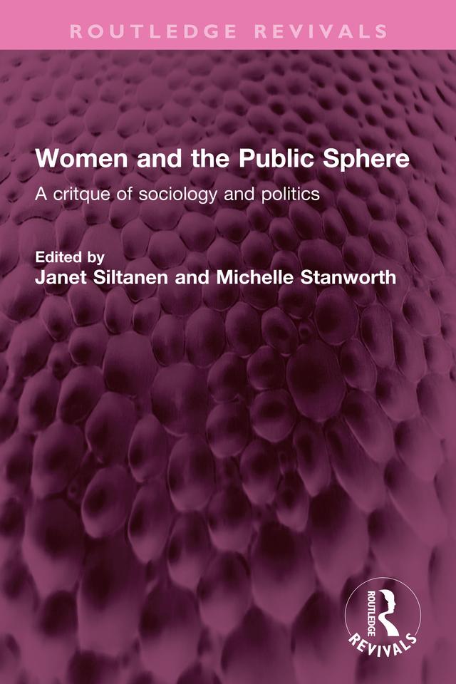 Women and the Public Sphere by Janet Siltanen, Michelle Stanworth