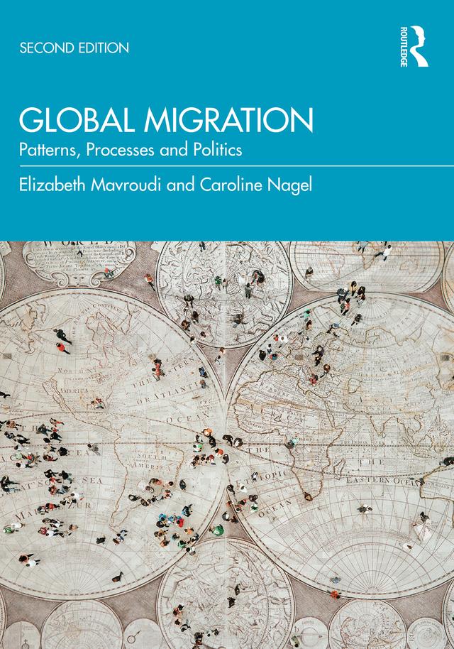 Global Migration by Caroline Nagel, Elizabeth Mavroudi