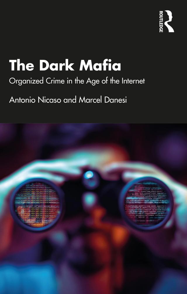 The Dark Mafia by Antonio Nicaso, Marcel Danesi